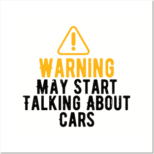 Warning May Start Talking About Cars Posters and Art